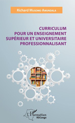 eBook, Curriculum pour un enseignement supérieur et universitaire professionnalisant, Musomo Amundala, Richard, L'Harmattan Congo
