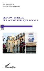 E-book, Des contentieux de l'action publique locale : actes du colloque du Grale des 17 et 18 mars 2016, L'Harmattan