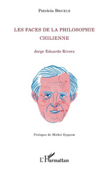 eBook, Les faces de la philosophie chilienne : Jorge Eduardo Rivera, Brickle, Patricio, L'Harmattan