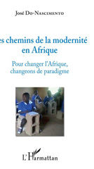 E-book, Les chemins de la modernité en Afrique : pour changer l'Afrique, changeons de paradigme, L'Harmattan