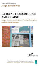 E-book, La jeune francophonie américaine : langue et culture chez les jeunes d'héritage francophone aux États-Unis d'Amérique, L'Harmattan