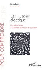 E-book, Les illusions d'optique : une introduction à la pensée quantique du quotidien, L'Harmattan