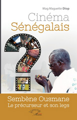 E-book, Cinéma sénégalais : Sembène Ousmane : le précurseur et son legs, L'Harmattan Sénégal