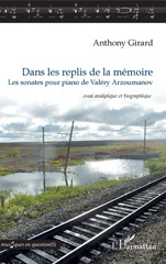 eBook, Dans les replis de la mémoire : les sonates pour piano de Valéry Arzoumanov : essai analytique et biographique, L'Harmattan