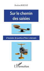 eBook, Sur le chemin des saisies : l'huissier de justice d'hier à demain, Berthé, Ibrahim, L'Harmattan