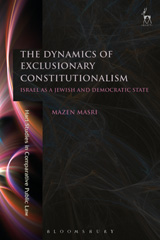E-book, The Dynamics of Exclusionary Constitutionalism, Hart Publishing