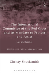 E-book, The International Committee of the Red Cross and its Mandate to Protect and Assist, Hart Publishing