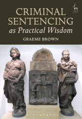 E-book, Criminal Sentencing as Practical Wisdom, Hart Publishing