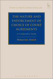 E-book, The Nature and Enforcement of Choice of Court Agreements : A Comparative Study, Hart Publishing