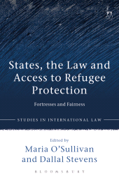 E-book, States, the Law and Access to Refugee Protection : Fortresses and Fairness, Hart Publishing