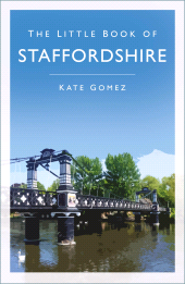 eBook, The Little Book of Staffordshire, The History Press
