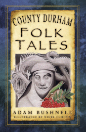 E-book, County Durham Folk Tales, The History Press