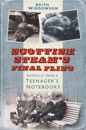 E-book, Scottish Steam's Final Fling : Extracts from a Teenager's Notebooks, The History Press