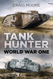 eBook, Tank Hunter : World War One, The History Press
