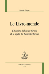 eBook, Le livre-monde : L'Estoire del saint Graal et le cycle du Lancelot-Graal, Honoré Champion