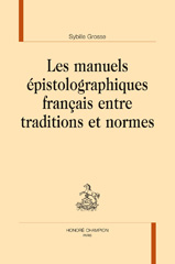 eBook, Les manuels épistolographiques français entre traditions et normes, Grosse, Sybille, Honoré Champion
