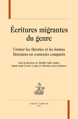 E-book, Écritures migrantes du genre : Croiser les théories et les formes littéraires en contextes comparés, Honoré Champion