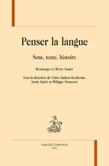 E-book, Penser la langue : Sens, texte, histoire : hommages à Olivier Soutet, Honoré Champion