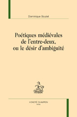E-book, Poétiques médiévales de l'entre-deux, ou Le désir d'ambiguïte, Honoré Champion
