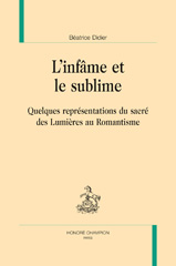 E-book, L'infâme et le sublime : Quelques représentations du sacré des Lumières au romantisme, Didier, Béatrice, Honoré Champion