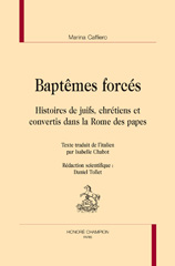 E-book, Baptêmes forcés. : Histoires de juifs, chrétiens et convertis dans la Rome des papes, Caffiero Marina, Honoré Champion