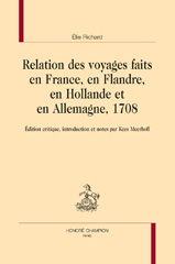 E-book, Relation des voyages faits en France, en Flandre, en Hollande et en Allemagne, 1708, Richard Élie, Honoré Champion