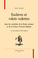 E-book, Esclaves et valets vedettes : Dans les comédies de la Rome antique et de la France d'Ancien Régime, Honoré Champion