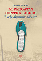 E-book, Alpargatas contra libros : el escritor y las masas en la literatura del primer peronismo (1945-1955), Iberoamericana Editorial Vervuert