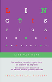 E-book, Los verbos pseudo-copulativos de cambio en español : estudio semántico-conceptual de hacerse, volverse, ponerse, quedarse, Iberoamericana Editorial Vervuert