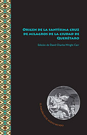 eBook, Origen de la santísima cruz de milagros de la ciudad de Querétaro, Iberoamericana Editorial Vervuert