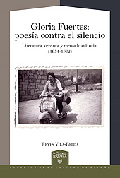 E-book, Gloria Fuertes : poesía contra el silencio : literatura, censura y mercado editorial (1954-1962), Vila-Belda, Reyes, Iberoamericana Editorial Vervuert