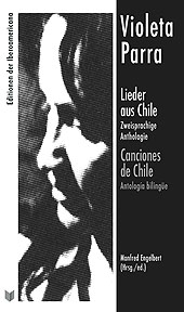 E-book, Lieder aus Chile : zweisprachige Anthologie = Canciones de Chile : antología bilingüe, Parra, Violeta, Iberoamericana Editorial Vervuert