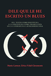 E-book, "Dile que le he escrito un blues" : del texto como partitura a la partitura como traducción en la literatura latinoamericana, Iberoamericana Editorial Vervuert