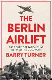 E-book, The Berlin Airlift : The Relief Operation that Defined the Cold War, Icon Books