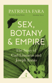 E-book, Sex, Botany and Empire (Icon Science) : The Story of Carl Linnaeus and Joseph Banks, Icon Books