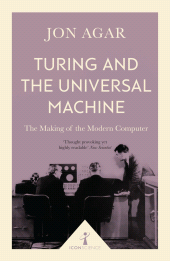 E-book, Turing and the Universal Machine (Icon Science) : The Making of the Modern Computer, Icon Books