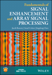 E-book, Fundamentals of Signal Enhancement and Array Signal Processing, IEEE Press