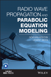 E-book, Radio Wave Propagation and Parabolic Equation Modeling, IEEE Press