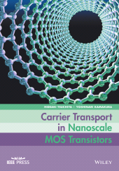 E-book, Carrier Transport in Nanoscale MOS Transistors, IEEE Press