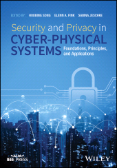 eBook, Security and Privacy in Cyber-Physical Systems : Foundations, Principles, and Applications, IEEE Press