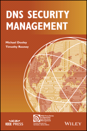 E-book, DNS Security Management, IEEE Press