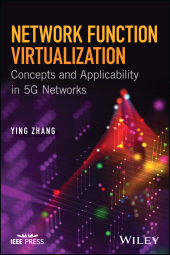 E-book, Network Function Virtualization : Concepts and Applicability in 5G Networks, IEEE Press