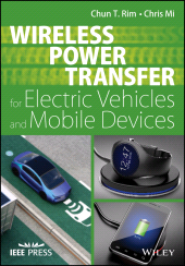 E-book, Wireless Power Transfer for Electric Vehicles and Mobile Devices, IEEE Press