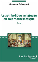E-book, La symbolique religieuse du fait mathématique : essai, Collombat, Georges, Les impliqués