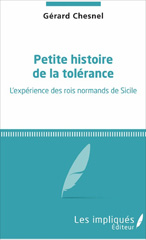 E-book, Petite histoire de la tolérance : l'expérience des rois normands de Sicile, Les impliqués