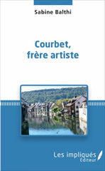 E-book, Courbet, frère artiste, Les impliqués