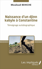 E-book, Naissance d'un djinn kabyle à Constantine : Témoignage autobiographique, Les impliqués