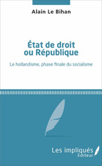 E-book, État de droit ou République : Le hollandisme, phase finale du socialisme, Les impliqués