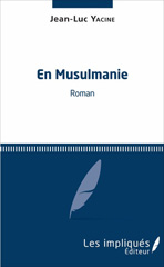 E-book, En Musulmanie : Roman, Les impliqués