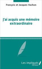 E-book, Jai acquis une mémoire extraordinaire, Les impliqués